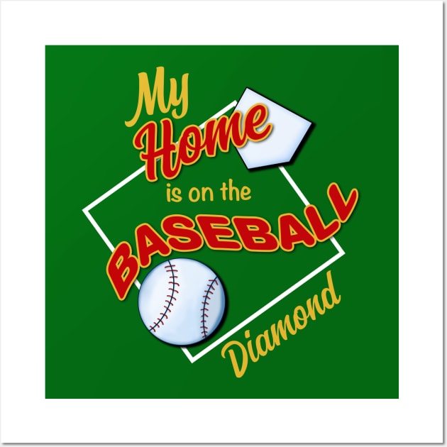 My Home is on the Baseball Diamond Wall Art by JKP2 Art